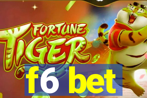 f6 bet